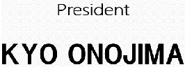 President KYO ONOJIMA